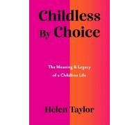 Helen Taylor Childless By Choice (Copertina rigida)