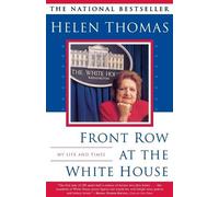 Helen Thomas Front Row at the White House: My Life and Times (Tascabile)
