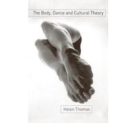Helen Thomas The Body, Dance and Cultural Theory (Tascabile)