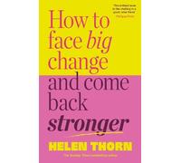 Helen Thorn How to Face Big Change (Copertina rigida)