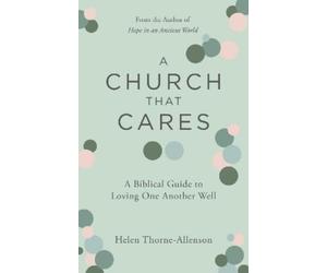 Helen Thorne-Allenson A Church That Cares (Tascabile)