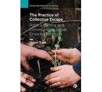 Helen Traill The Practice of Collective Escape (Tascabile)