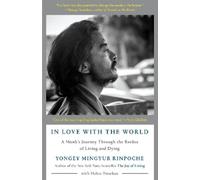 Helen Tworkov Yongey Mingyur Rinpoche In Love with the World (Tascabile)