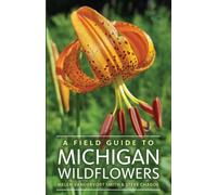 Helen Vandervort Smith Steve Cha A Field Guide to Michigan Wildflow (Tascabile)