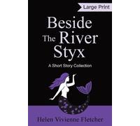Helen Vivienne Fletcher Beside the River Styx (Tascabile)