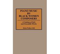Helen Walker-Hill Piano Music by Black Women Composers (Copertina rigida)