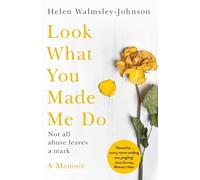 Helen Walmsley-Johnson Look What You Made Me Do (Tascabile)