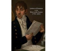 Helen Watt with An Letters of Seamen in the Wars with France, (Copertina rigida)