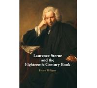 Helen Williams Laurence Sterne and the Eighteenth-Century Book (Tascabile)