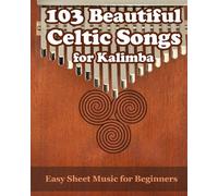 Helen Winter 103 Beautiful Celtic Songs for Kalimba (Tascabile)