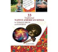 Helen Winter 33 Traditional Native American Songs for Tongue Drum an (Tascabile)