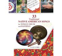 Helen Winter 33 Traditional Native American Songs for Tongue Drum an (Tascabile)