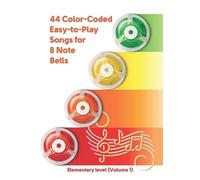 Helen Winter 44 Color-Coded Easy-to-Play Songs for 8 Note Bells (Tascabile)