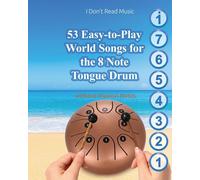 Helen Winter 53 Easy-to-Play World Songs for the 8 Note Tongue Drum (Tascabile)