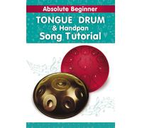 Helen Winter Absolute Beginner. Tongue Drum and Handpan Song Tutoria (Tascabile)