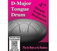 Helen Winter D-Major Tongue Drum - 47 Simple Songs for Beginners (Tascabile)