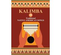 Helen Winter Kalimba. 28 Traditional Native American Songs (Tascabile)