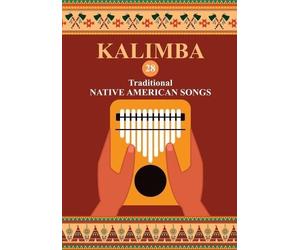 Helen Winter Kalimba. 28 Traditional Native American Songs (Tascabile)