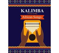 Helen Winter Kalimba. 31 Easy-to-Play African Songs (Tascabile)