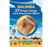 Helen Winter Kalimba. 37 Simple Songs from Around the World (Tascabile)