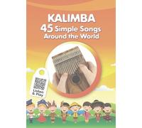 Helen Winter Kalimba. 45 Simple Songs Around the World (Tascabile)