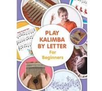 Helen Winter Play Kalimba by Letter - For Beginners (Tascabile)