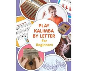 Helen Winter Play Kalimba by Letter - For Beginners (Tascabile)