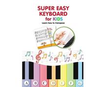 Helen Winter Super Easy Keyboard for Kids. Learn How to Transpose (Tascabile)