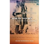 Helen Wisniewska Brow Give Us This Day (Tascabile)