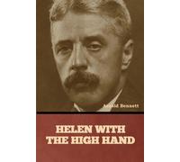 Helen with the High Hand - Bennett Arnold