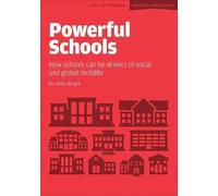 Helen Wright Powerful Schools: Schools as drivers of social and glob (Tascabile)