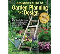 Helen Yoest Beginner’s Guide to Garden Planning and Design (Tascabile)