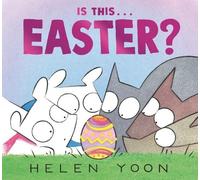 Helen Yoon Is This . . . Easter? (Copertina rigida) Helen Yoon's Is This . . .?