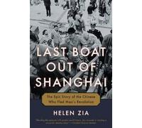Helen Zia Last Boat Out of Shanghai (Tascabile)
