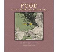 Helen Zoe Veit Food in the American Gilded Age (Copertina rigida)