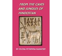 Helena, BLAVATSKY From the Caves and Jungles of Hindostan (Tascabile)