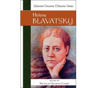 Helena Blavatsky Helena Blavatsky (Tascabile) Western Esoteric Masters