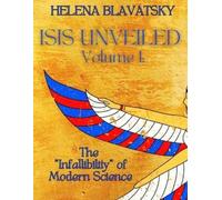 Helena Blavatsky Isis Unveiled (Tascabile)