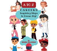 Helena Callagha A - Z Careers Inspiring Steps to Dream Big. Young (Tascabile)