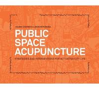 Helena Casanova Public Space Acupuncture (Tascabile)