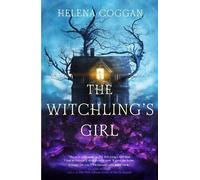 Helena Coggan The Witchling's Girl (Copertina rigida)