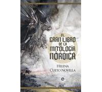 Helena Cueto Pol Gis El gran libro de la mitología nórdica (Historia (Tascabile)