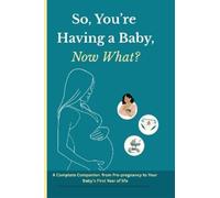 Helena Davidson So You're Having a Baby, Now What? (Tascabile)