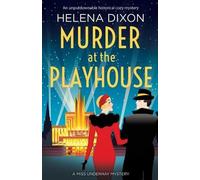 Helena Dixon Murder at the Playhouse (Tascabile) Miss Underhay Mystery