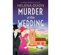 Helena Dixon Murder at the Wedding (Tascabile) Miss Underhay Mystery
