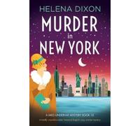 Helena Dixon Murder in New York (Tascabile) Miss Underhay Mystery