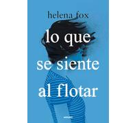 Helena Fox Lo que se siente al flotar / How It Feels to Float (Tascabile)