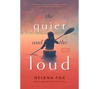 Helena Fox The Quiet and the Loud (Copertina rigida)