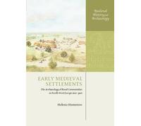 Helena Hamerow Early Medieval Settlements (Tascabile)