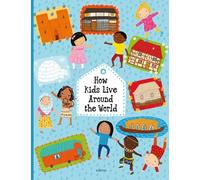 Helena Harastova Pavla Hanackov How Kids Live Around the Worl (Copertina rigida)